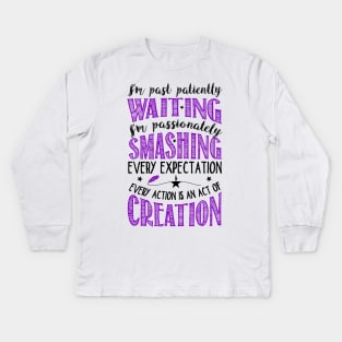 I'm past patiently waiting... Kids Long Sleeve T-Shirt